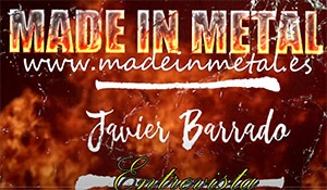 Entrevista Made in Metal (Tony González y Javier Barrado)